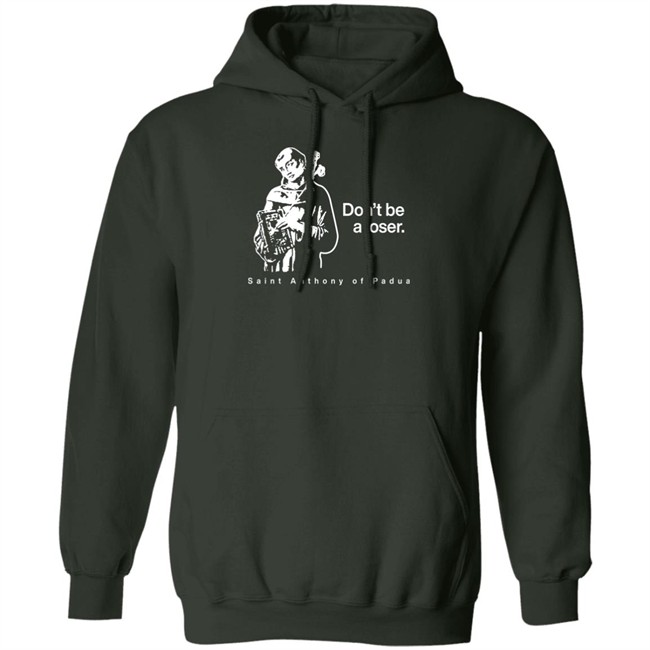 Don't Be A Loser St. Anthony Of Padua T Shirt Sock Religious Don't Be A Loser St. Anthony Of Padua T Shirt Sock Religious