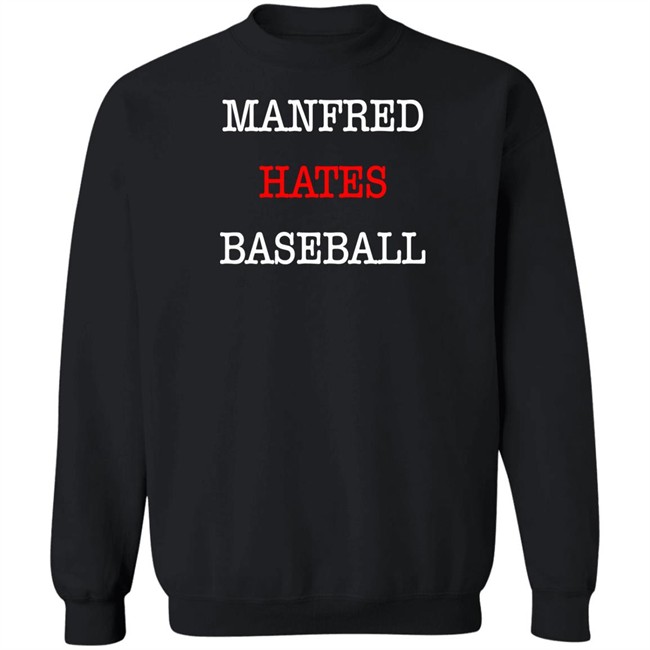 Johneganstuff Merch Manfred Hates Baseball Shirt Johneganstuff Merch Manfred Hates Baseball Shirt