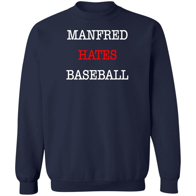 Johneganstuff Merch Manfred Hates Baseball Shirt Johneganstuff Merch Manfred Hates Baseball Shirt