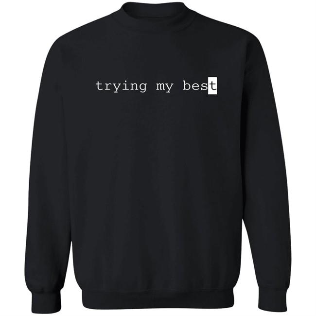 Jarvis Johnson Merch This Shirt Is Trying Its Best Trying My Best Shirt Jarvis Johnson Merch This Shirt Is Trying Its Best Trying My Best Shirt
