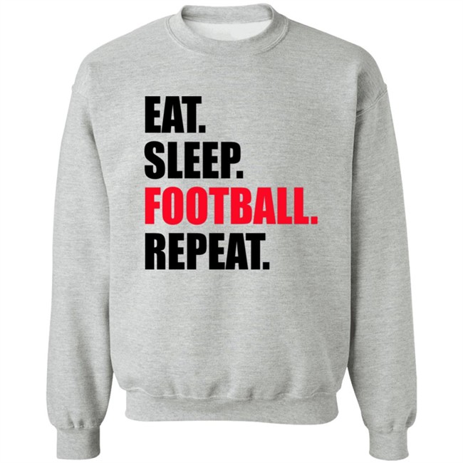 Eat Sleep Football Repeat Shirt Eat Sleep Football Repeat Shirt