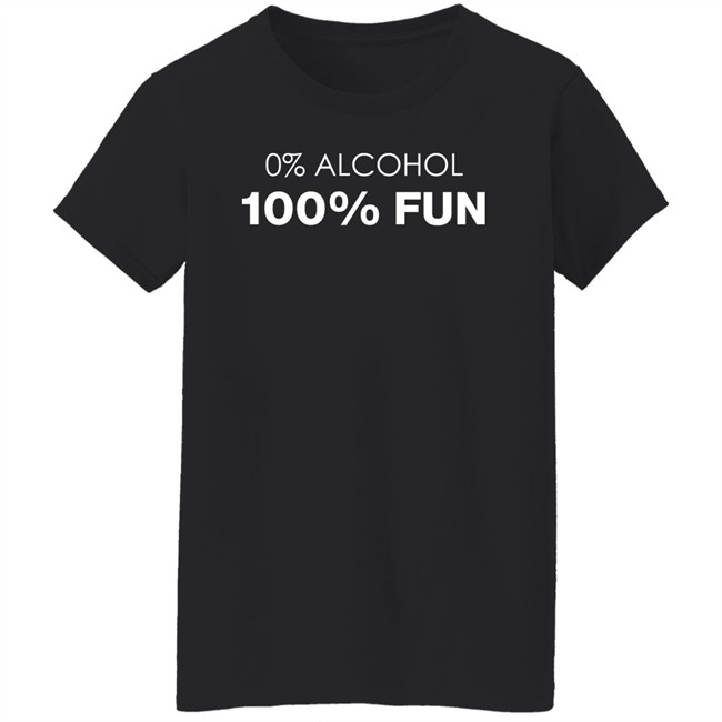 0% Alcohol 100% Fun Shirt Je Suis DAMN 0% Alcohol 100% Fun Shirt Je Suis DAMN