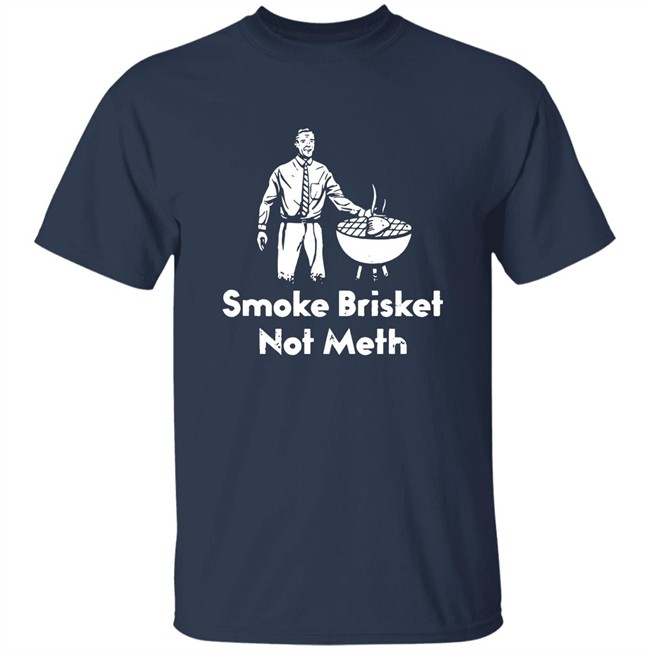 BBQ Grilling Master Smoke Brisket Not Meth Shirt Johnny Moline BBQ Grilling Master Smoke Brisket Not Meth Shirt Johnny Moline