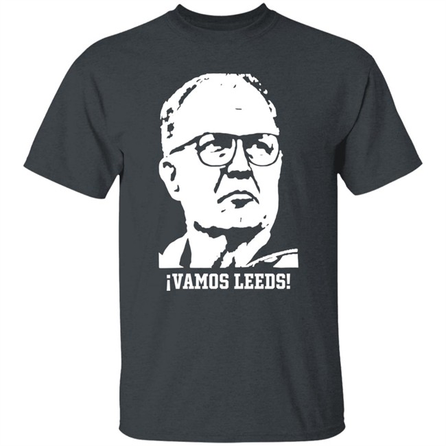 Vamos Leeds United Marcelo Bielsa Shirt Brynlaw Vamos Leeds United Marcelo Bielsa Shirt Brynlaw