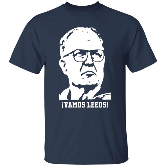 Vamos Leeds United Marcelo Bielsa Shirt Brynlaw Vamos Leeds United Marcelo Bielsa Shirt Brynlaw