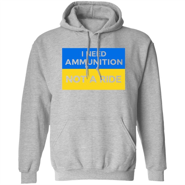 Volodymyr Zelensky I Need Ammunition Not A Ride Shirt Ukraine Russia War Volodymyr Zelensky I Need Ammunition Not A Ride Shirt Ukraine Russia War