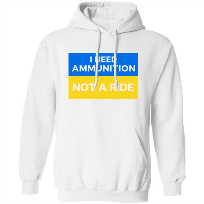 Volodymyr Zelensky I Need Ammunition Not A Ride Shirt Ukraine Russia War Volodymyr Zelensky I Need Ammunition Not A Ride Shirt Ukraine Russia War
