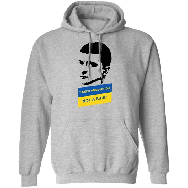 I Need Ammunition Not A Ride Shirt Zelensky Ukraine Russia War I Need Ammunition Not A Ride Shirt Zelensky Ukraine Russia War