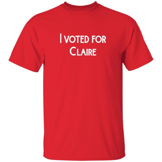 MWurtz I Vote For Claire Shirt MWurtz I Vote For Claire Shirt