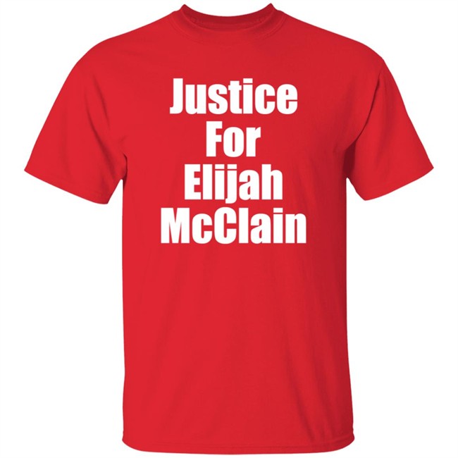 Justice For Elijah McClain Shirt Justice For Elijah McClain Shirt