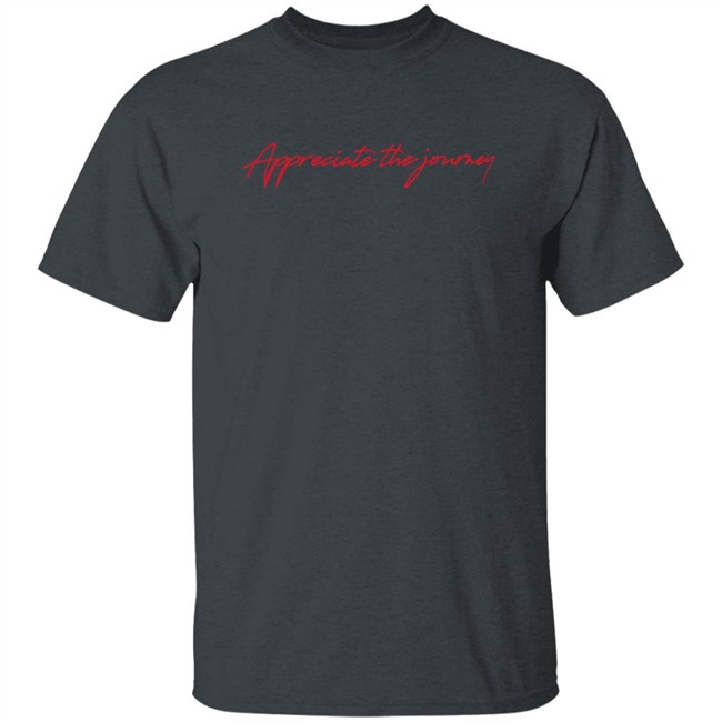 Sam Golbach Appreciate The Journey Shirt Sam Golbach Appreciate The Journey Shirt