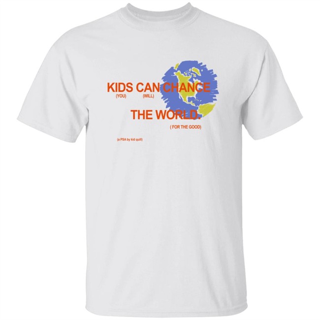 Kid Quill Merch Change The World Shirt Kid Quill Merch Change The World Shirt