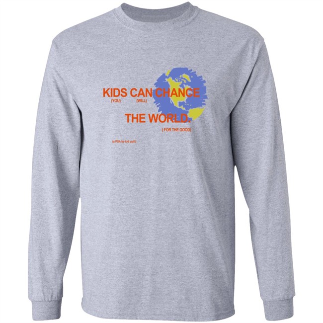 Kid Quill Merch Change The World Shirt Kid Quill Merch Change The World Shirt