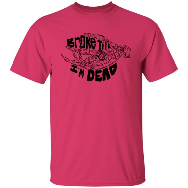 Broke Till Im Dead Hoodie White Broke Till Im Dead Hoodie White