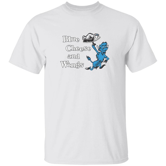 Blue Cheese Shirts Blue Cheese And Wings T Shirt Blue Cheese Shirts Blue Cheese And Wings T Shirt
