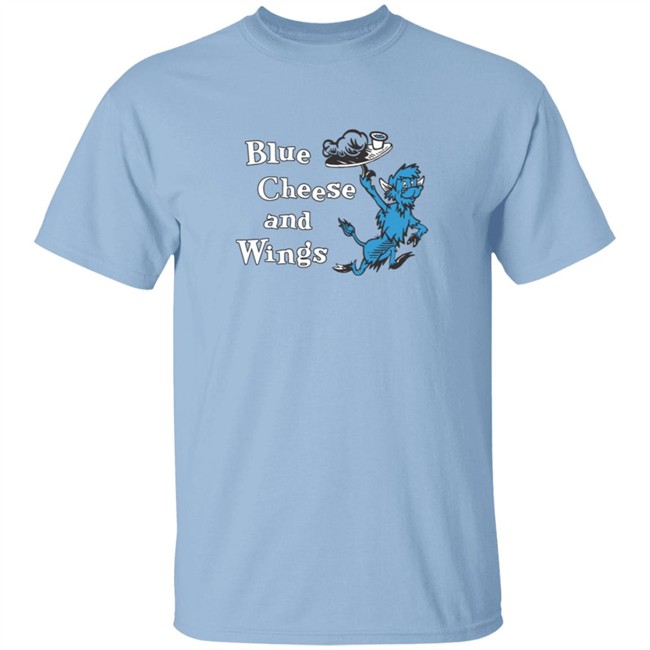 Blue Cheese Shirts Blue Cheese And Wings T Shirt Blue Cheese Shirts Blue Cheese And Wings T Shirt
