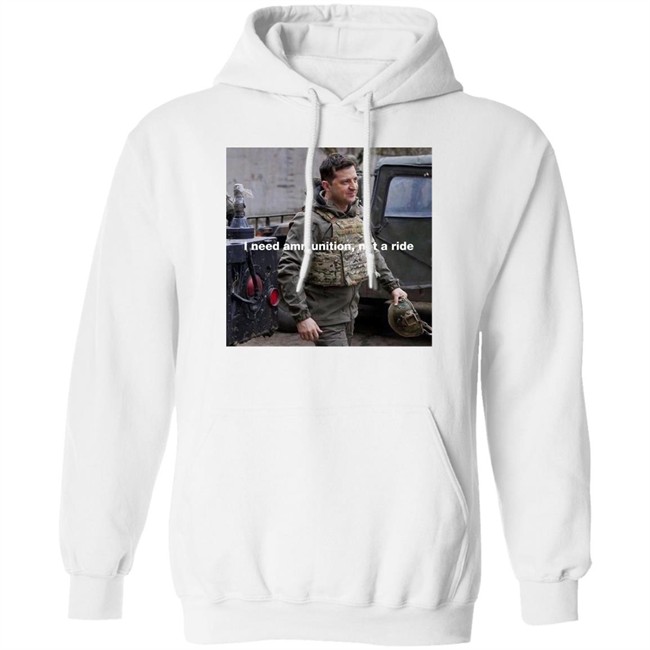 Volodymyr Zelensky I Need Ammunition Not A Ride Shirt Volodymyr Zelensky I Need Ammunition Not A Ride Shirt