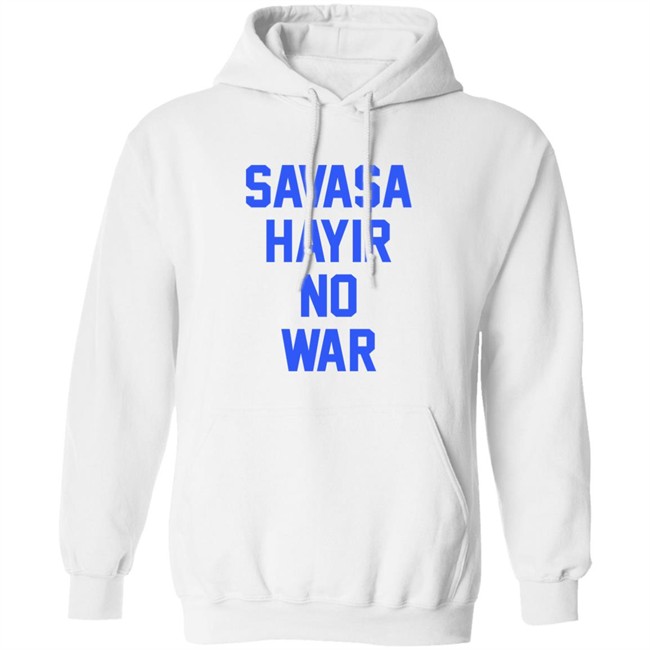 Savasa Hayir No War Shirt Aykut Demir No To War Ukraine T Shirt Savasa Hayir No War Shirt Aykut Demir No To War Ukraine T Shirt