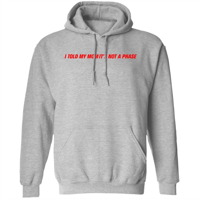 Fletcher Merch Comfy Girls Sweatshirt I Told My Mom It's Not A Phase Sweatshirt Girls Girls Girls Sweatshirt Fletcher Merch Comfy Girls Sweatshirt I Told My Mom It's Not A Phase Sweatshirt Girls Girls Girls Sweatshirt