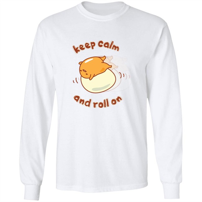 Gudetama Keep Calm And Roll On Lazy Egg Shirt Gudetama Keep Calm And Roll On Lazy Egg Shirt