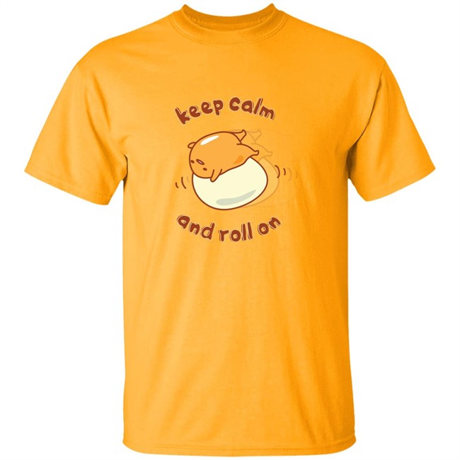 Gudetama Keep Calm And Roll On Lazy Egg Shirt Gudetama Keep Calm And Roll On Lazy Egg Shirt