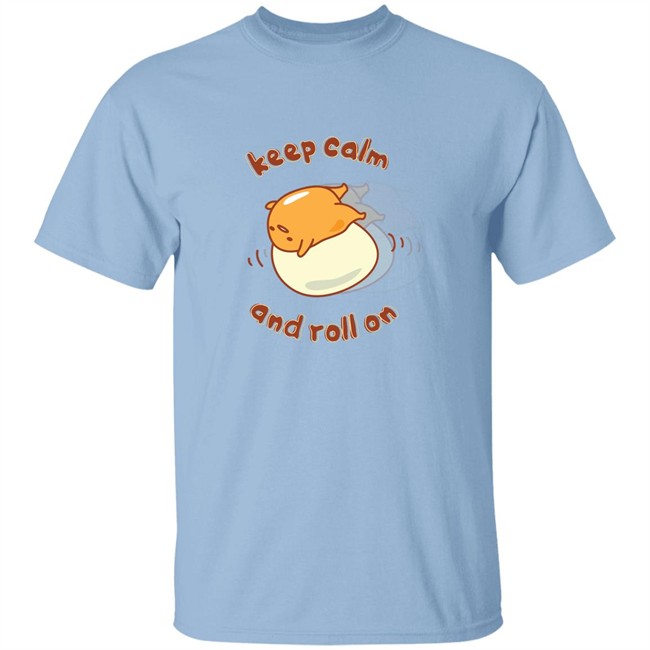 Gudetama Keep Calm And Roll On Lazy Egg Shirt Gudetama Keep Calm And Roll On Lazy Egg Shirt
