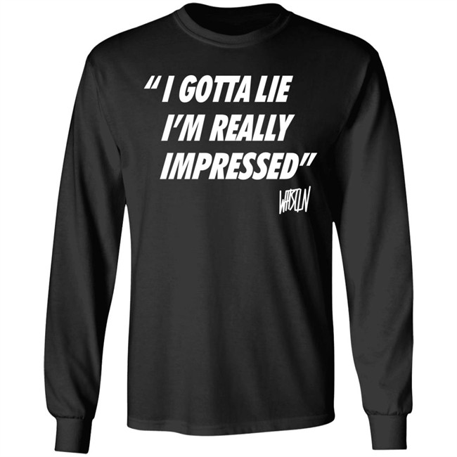 Bunker Branding Merch Whistlin Diesel I Gotta Lie Im Really Impressed Shirt Bunker Branding Merch Whistlin Diesel I Gotta Lie Im Really Impressed Shirt