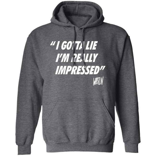 Bunker Branding Merch Whistlin Diesel I Gotta Lie Im Really Impressed Shirt Bunker Branding Merch Whistlin Diesel I Gotta Lie Im Really Impressed Shirt