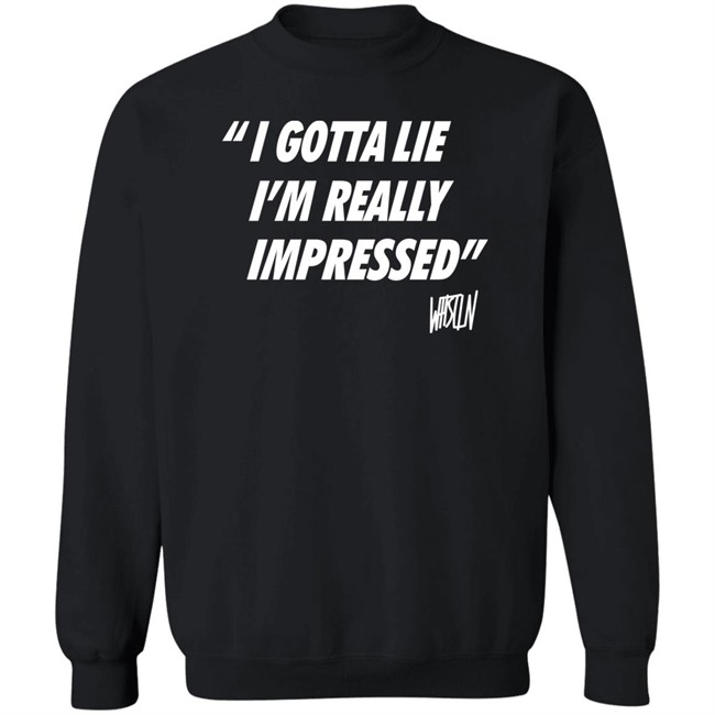 Bunker Branding Merch Whistlin Diesel I Gotta Lie Im Really Impressed Shirt Bunker Branding Merch Whistlin Diesel I Gotta Lie Im Really Impressed Shirt