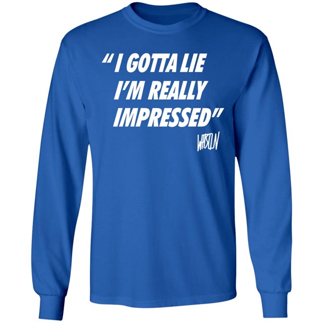 Bunker Branding Merch Whistlin Diesel I Gotta Lie Im Really Impressed Shirt Bunker Branding Merch Whistlin Diesel I Gotta Lie Im Really Impressed Shirt