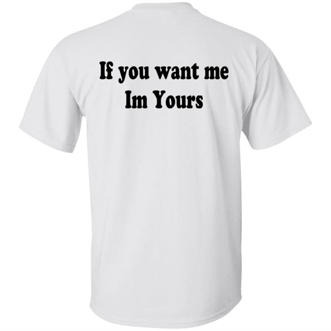 Hilmaklintaf If You Want Me Im Yours Sweatshirt Hilmaklintaf If You Want Me Im Yours Sweatshirt