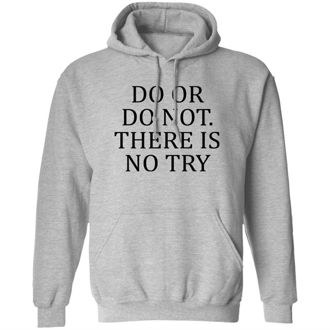 Do Or Do Not There Is No Try Shirt Roman Abramovich Ukraine War Russia War Do Or Do Not There Is No Try Shirt Roman Abramovich Ukraine War Russia War