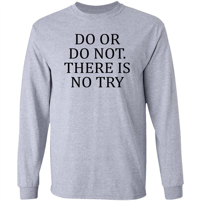Do Or Do Not There Is No Try Shirt Roman Abramovich Ukraine War Russia War Do Or Do Not There Is No Try Shirt Roman Abramovich Ukraine War Russia War