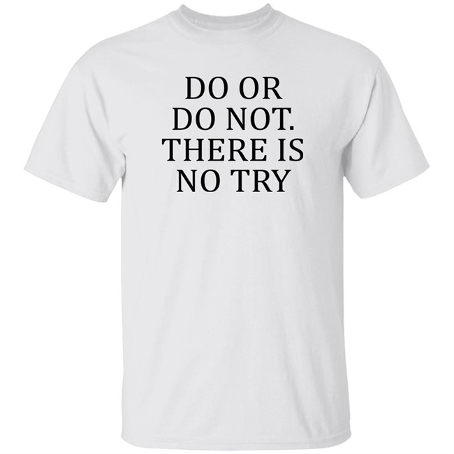 Do Or Do Not There Is No Try Shirt Roman Abramovich Ukraine War Russia War
