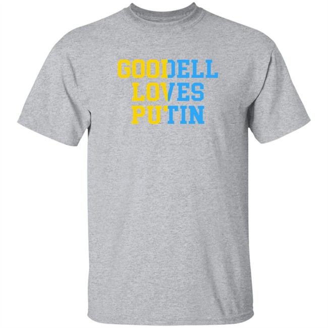 Goodell Loves Putin Shirt Ukraine Goodell Loves Putin Shirt Ukraine