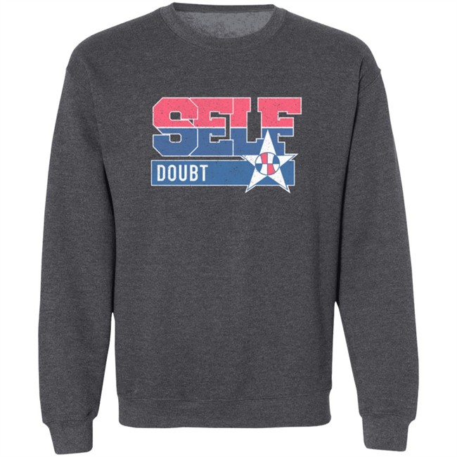 Self Doubt Crewneck Sweatshirt