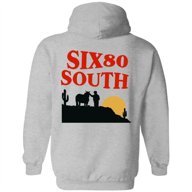 Six 80 South Merch Six 80 South Hoodie Six 80 South Merch Six 80 South Hoodie