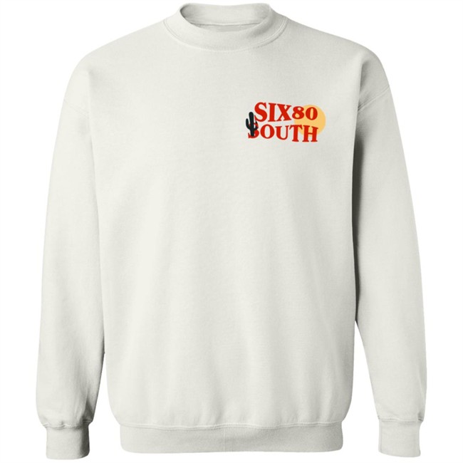 Six 80 South Merch Six 80 South Hoodie Six 80 South Merch Six 80 South Hoodie