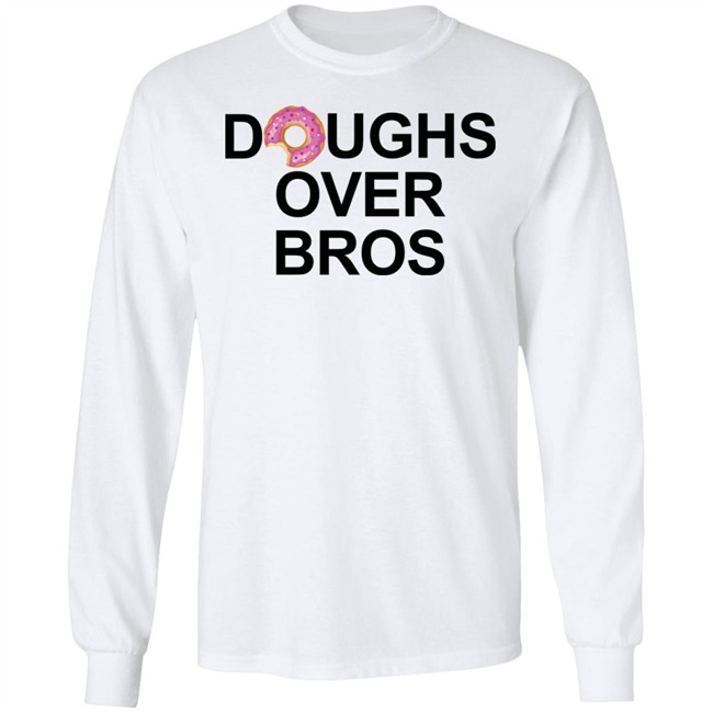 Limited Edition Doughs Over Bros Shirt Shirt Limited Edition Doughs Over Bros Shirt Shirt