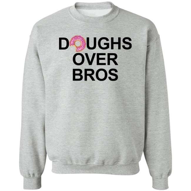 Limited Edition Doughs Over Bros Shirt Shirt Limited Edition Doughs Over Bros Shirt Shirt
