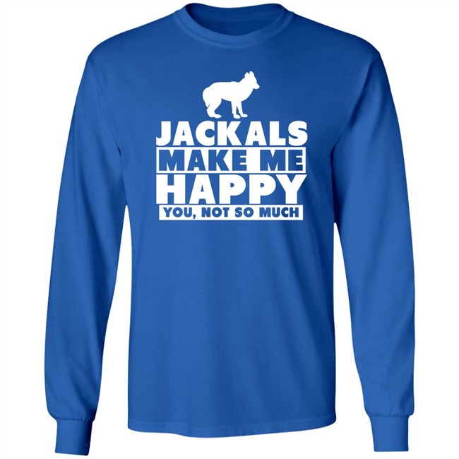 Jackals Make Me Happy You Not So Much Shirt Jackal Goddess Fhyra Jackals Make Me Happy You Not So Much Shirt Jackal Goddess Fhyra