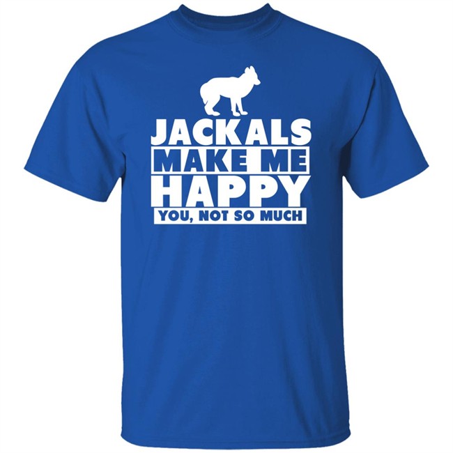 Jackals Make Me Happy You Not So Much Shirt Jackal Goddess Fhyra Jackals Make Me Happy You Not So Much Shirt Jackal Goddess Fhyra