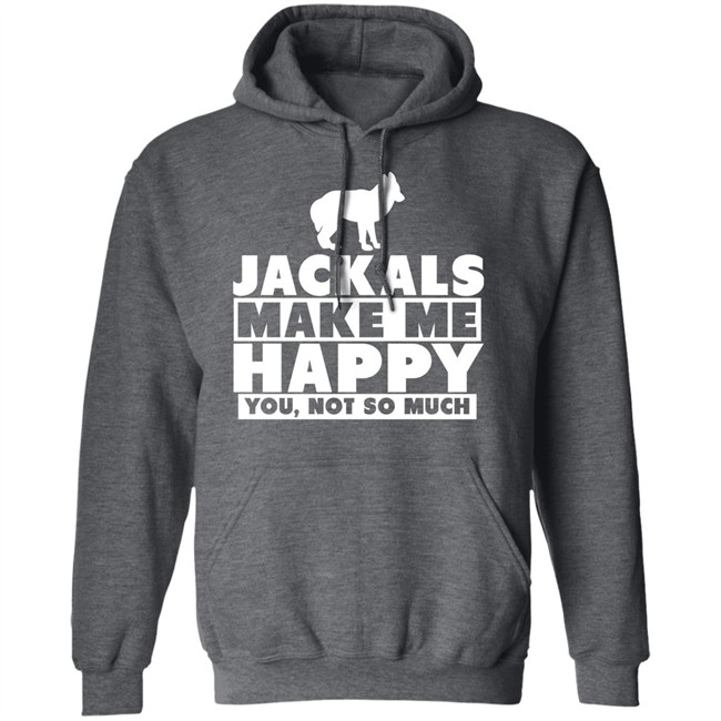 Jackals Make Me Happy You Not So Much Shirt Jackal Goddess Fhyra Jackals Make Me Happy You Not So Much Shirt Jackal Goddess Fhyra