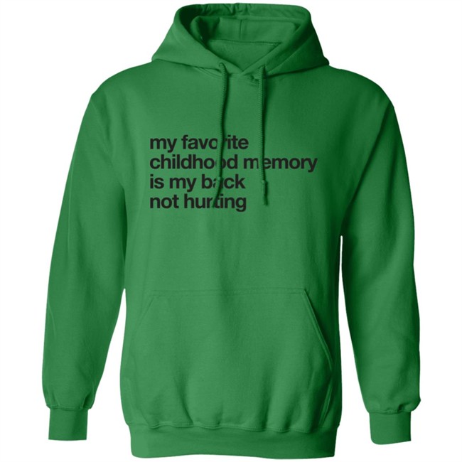 Geoff Crawley My Favorite Childhood Memory Is My Back Not Hurting Shirt Geoff Crawley My Favorite Childhood Memory Is My Back Not Hurting Shirt