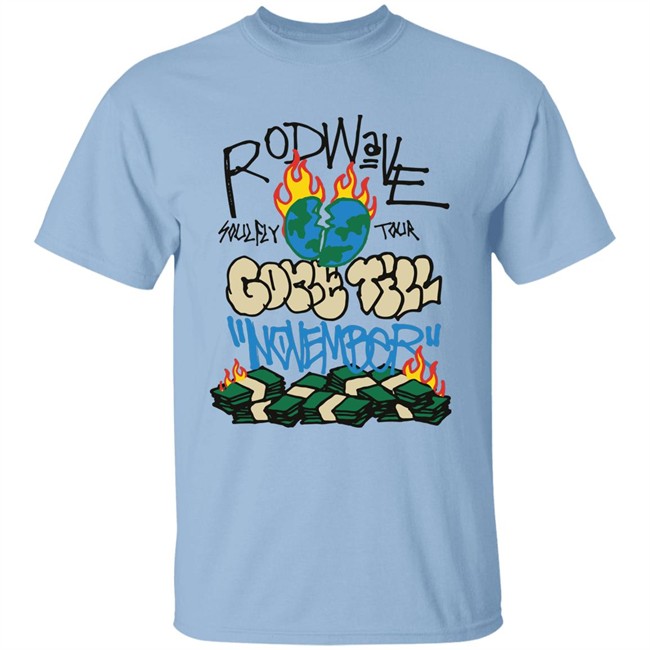 Rod Wave Merch Gone Till November Shirt Rod Wave Merch Gone Till November Shirt