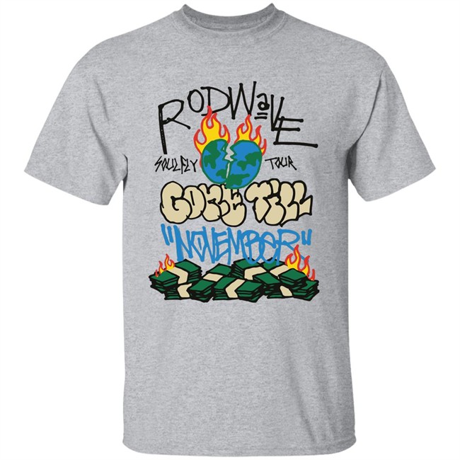 Rod Wave Merch Gone Till November Shirt Rod Wave Merch Gone Till November Shirt