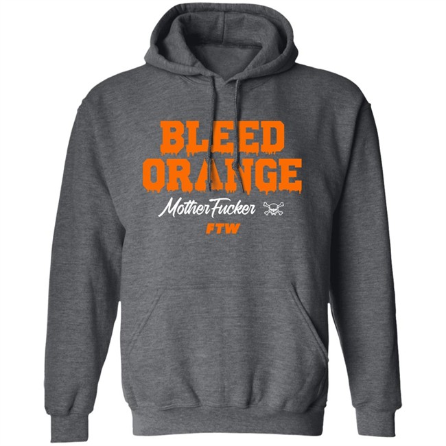 Bleed Orange Mother Fucker Ftw Shirt Bleed Orange Mother Fucker Ftw Shirt