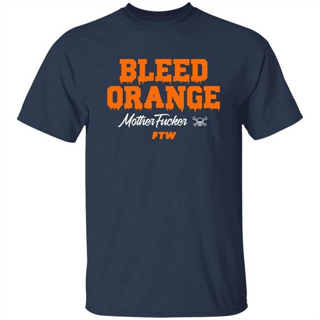 Bleed Orange Mother Fucker Ftw Shirt Bleed Orange Mother Fucker Ftw Shirt