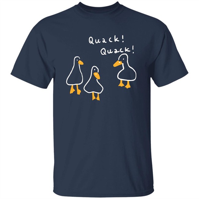 Duck Quack Quack T Shirt Styliwsh Merch Shouldhaveaduck Duck Quack Quack T Shirt Styliwsh Merch Shouldhaveaduck