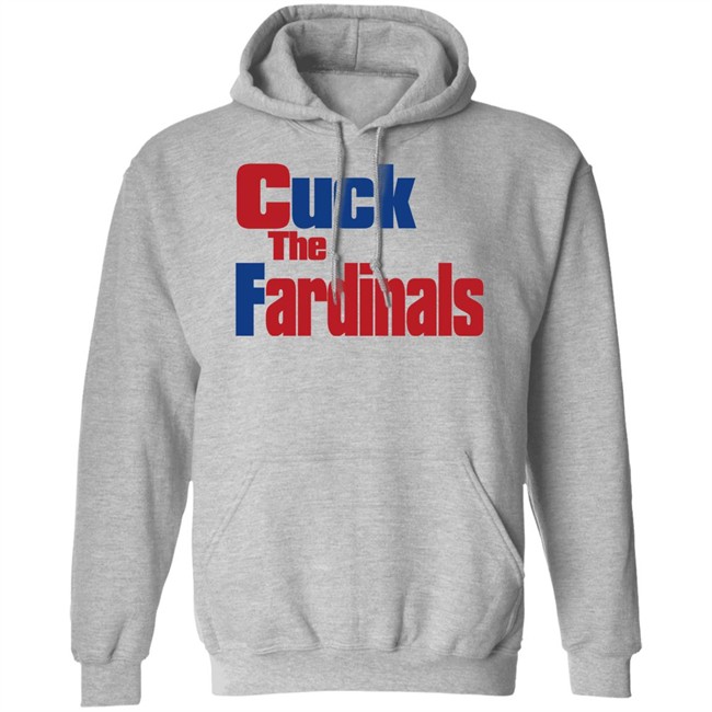 Cuck The Fardinals Shirt Cuck The Fardinals Shirt
